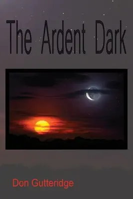 L'obscurité ardente - The Ardent Dark