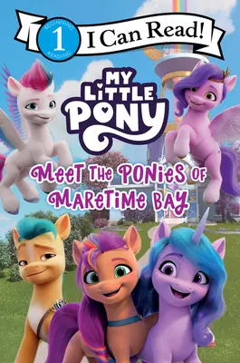 Mon Petit Poney : Rencontre avec les poneys de Maretime Bay - My Little Pony: Meet the Ponies of Maretime Bay