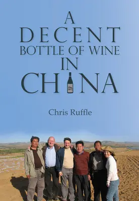 Une bonne bouteille de vin en Chine - A Decent Bottle of Wine in China