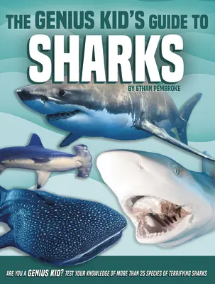 Le guide des requins pour les enfants de génie - The Genius Kid's Guide to Sharks