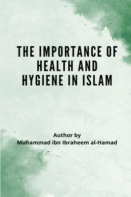 L'importance de la santé et de l'hygiène dans l'Islam - The Importance of Health and Hygiene in Islam