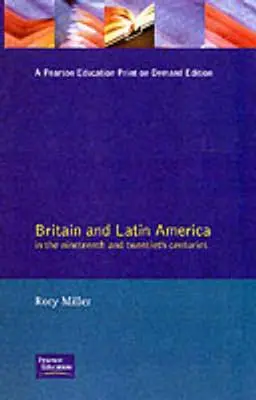 La Grande-Bretagne et l'Amérique latine aux XIXe et XXe siècles - Britain and Latin America in the 19th and 20th Centuries