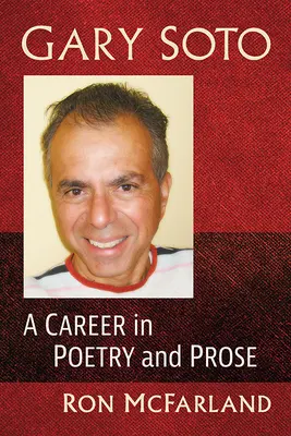 Gary Soto : une carrière en poésie et en prose - Gary Soto: A Career in Poetry and Prose