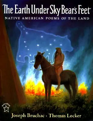 La terre sous le ciel Les pieds de l'ours : poèmes amérindiens sur la terre - The Earth Under Sky Bear's Feet: Native American Poems of the Land