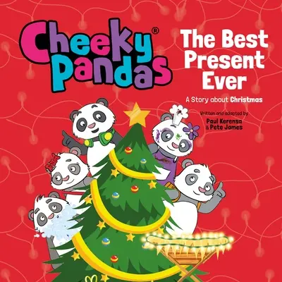 Cheeky Pandas : Le plus beau cadeau du monde : Une histoire de Noël - Cheeky Pandas: The Best Present Ever: A Story about Christmas