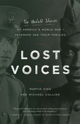 Les voix perdues : Les histoires inédites des vétérans américains de la Première Guerre mondiale et de leurs familles - Lost Voices: The Untold Stories of America's World War I Veterans and Their Families