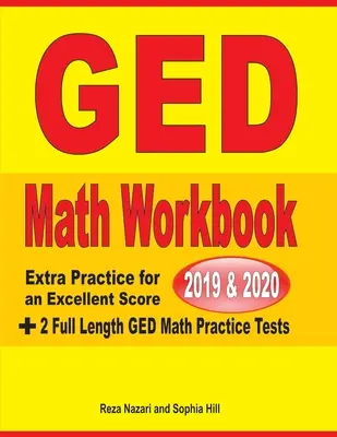 GED Math Workbook 2019 & 2020 : Extra Practice for an Excellent Score + 2 Full Length GED Math Practice Tests - GED Math Workbook 2019 & 2020: Extra Practice for an Excellent Score + 2 Full Length GED Math Practice Tests