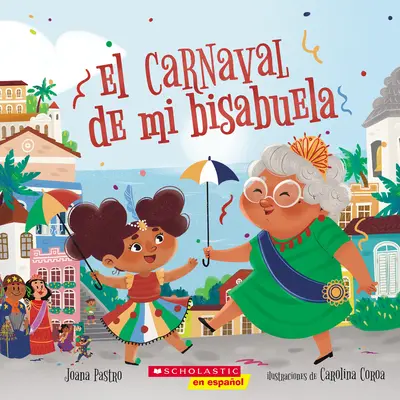 El Carnaval de Mi Bisabuela (Le Carnaval de Bisa) - El Carnaval de Mi Bisabuela (Bisa's Carnaval)