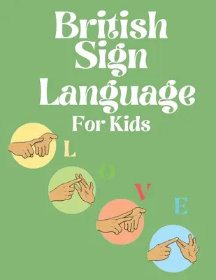 Langue des signes britannique pour les enfants - British Sign Language for Kids
