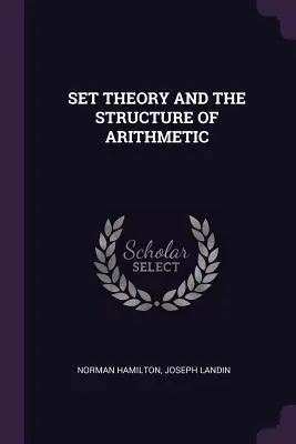 La théorie des ensembles et la structure de l'arithmétique - Set Theory and the Structure of Arithmetic