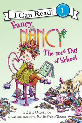 Fancy Nancy : Le 100e jour d'école - Fancy Nancy: The 100th Day of School