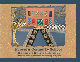 Le pop-corn arrive à l'école : L'histoire d'un chaton à l'école maternelle - Popcorn Comes to School: The Story of a Kitten in Kindergarten