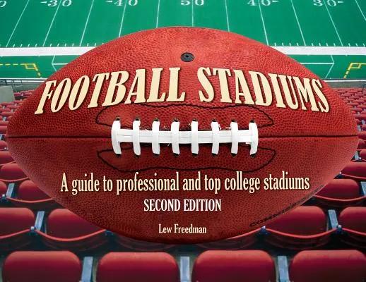 Stades de football : Un guide des stades professionnels et des meilleurs stades universitaires - Football Stadiums: A Guide to Professional and Top College Stadiums