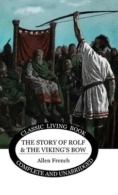 L'histoire de Rolf et de l'arc viking - The Story of Rolf and the Viking's Bow