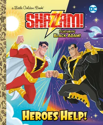 Les héros au secours ! (DC Shazam !): Avec Black Adam ! - Heroes Help! (DC Shazam!): Featuring Black Adam!