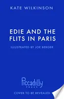 Edie et les Flits à Paris (Edie et les Flits 2) - Edie and the Flits in Paris (Edie and the Flits 2)