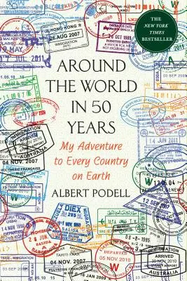 Le tour du monde en 50 ans : Mon aventure dans tous les pays du monde - Around the World in 50 Years: My Adventure to Every Country on Earth