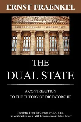 L'État double : Une contribution à la théorie de la dictature - The Dual State: A Contribution to the Theory of Dictatorship