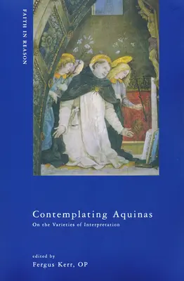 Contempler l'Aquinate : Sur les variétés d'interprétation - Contemplating Aquinas: On the Varieties of Interpretation