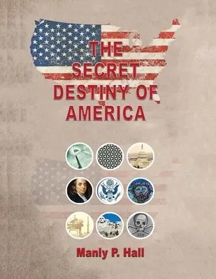 Le destin secret de l'Amérique - The Secret Destiny of America