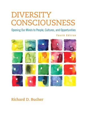 La conscience de la diversité : Ouvrir notre esprit aux personnes, aux cultures et aux opportunités - Diversity Consciousness: Opening Our Minds to People, Cultures, and Opportunities