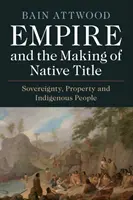 L'Empire et la création du titre autochtone - Empire and the Making of Native Title