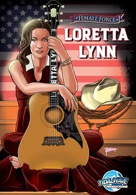 Female Force : Loretta Lynn - Female Force: Loretta Lynn