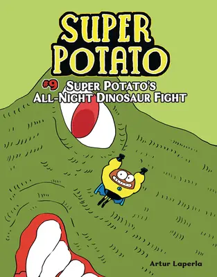 La nuit des dinosaures de Super Patate : Livre 9 - Super Potato's All-Night Dinosaur Fight: Book 9