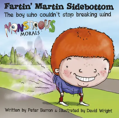 Fartin' Martin Sidebottom : Le garçon qui ne pouvait pas s'empêcher de briser le vent - Fartin' Martin Sidebottom: The Boy Who Couldn't Stop Breaking Wind