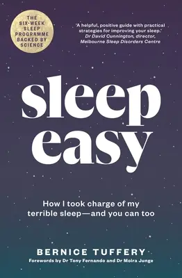 Sleep Easy : How I Took Charge of My Terrible Sleep - And You Can Too (Tuffery Bernice (A&U ANZ author)) - Sleep Easy: How I Took Charge of My Terrible Sleep - And You Can Too (Tuffery Bernice (A&U ANZ author))