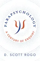 La parapsychologie : Un siècle de recherche - Parapsychology: A Century of Enquiry