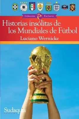 Historias inslitas de los Mundiales de Ftbol