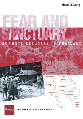 Peur et sanctuaire : Les réfugiés birmans en Thaïlande - Fear and Sanctuary: Burmese Refugees in Thailand