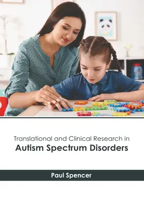 Recherche translationnelle et clinique sur les troubles du spectre autistique - Translational and Clinical Research in Autism Spectrum Disorders