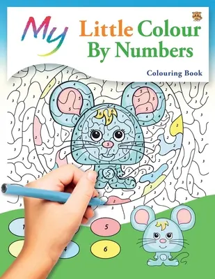 My Little Colour By Numbers Colouring Book : Des coloriages créatifs et mignons pour les enfants - My Little Colour By Numbers Colouring Book: Cute Creative Children's Colouring