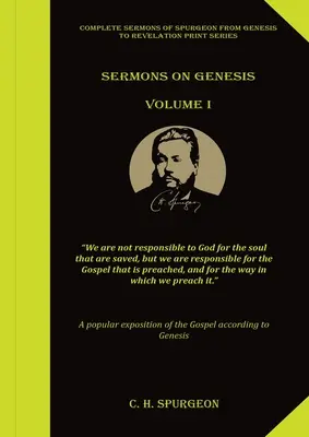 Sermons sur la Genèse Volume 1 : (Sermons de Spurgeon, Toute la grâce, Prière et combat spirituel, Livres de Spurgeon, Cours à mes étudiants) - Sermons on Genesis Volume 1: (Spurgeon Sermons, All of Grace, Prayer & Spiritual Warfare, Spurgeon Books, Lecture to my Students)