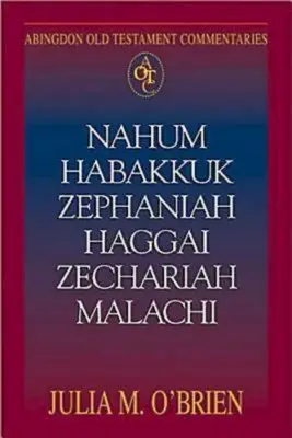 Nahum, Habacuc, Sophonie, Aggée, Zacharie, Malachie - Nahum, Habakkuk, Zephaniah, Haggai, Zechariah, Malachi