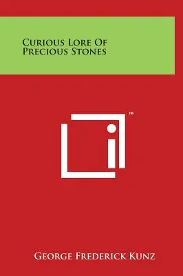 Curieuse histoire des pierres précieuses - Curious Lore Of Precious Stones