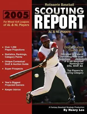 Rapport de dépistage pour le baseball de rôtisserie : Pour les ligues 4x4 de joueurs AL & NL - Rotisserie Baseball Scouting Report: For 4x4 Leagues of AL & NL Players