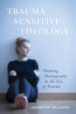 Théologie sensible aux traumatismes - Trauma-Sensitive Theology