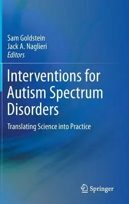 Interventions pour les troubles du spectre autistique : Traduire la science en pratique - Interventions for Autism Spectrum Disorders: Translating Science Into Practice