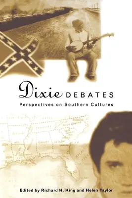 Dixie Debates : Perspectives sur les cultures du Sud - Dixie Debates: Perspectives on Southern Cultures