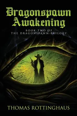 L'éveil de Dragonspawn : Livre II de la trilogie Dragonspawn - Dragonspawn Awakening: Book Two of the Dragonspawn Trilogy