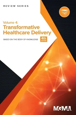 Série de révision du corpus de connaissances : La transformation de la prestation des soins de santé - Body of Knowledge Review Series: Transformative Healthcare Delivery