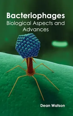 Bactériophages : Aspects biologiques et progrès - Bacteriophages: Biological Aspects and Advances