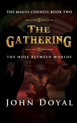 Le rassemblement : Le trou entre les mondes - The Gathering: The Hole Between Worlds