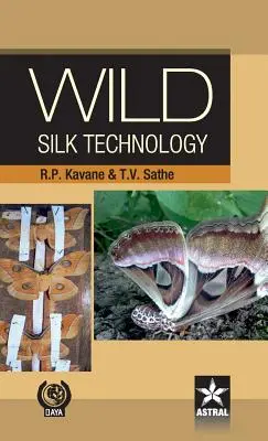 La technologie de la soie sauvage - Wild Silk Technology