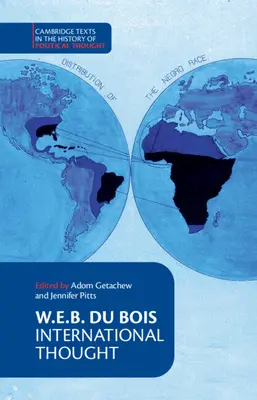 W. E. B. Du Bois : La pensée internationale - W. E. B. Du Bois: International Thought