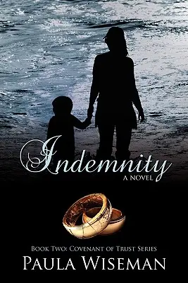 Indemnité : Livre 2 : Série sur le pacte de confiance - Indemnity: Book Two: Covenant of Trust Series