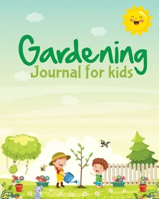 Journal de jardinage pour enfants : Hydroponique Organique Semis en conteneur Plantation de fruits et légumes Liste de souhaits Cadeaux de jardinage pour enfants Par - Gardening Journal For Kids: Hydroponic Organic Summer Time Container Seeding Planting Fruits and Vegetables Wish List Gardening Gifts For Kids Per